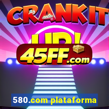 580.com plataforma